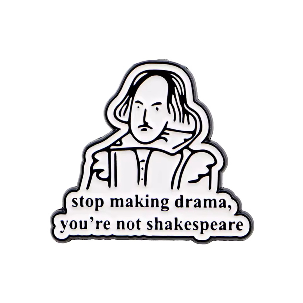 Funny Shakespeare Drama Literary Enamel Pin Gift